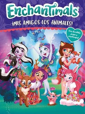 ENCHANTIMALS MIS AMIGOS LOS ANIMALES | 9788448850371 | Llibreria Online de Vilafranca del Penedès | Comprar llibres en català