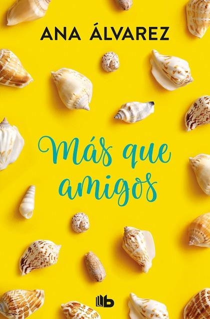 MÁS QUE AMIGOS (SERIE AMIGOS 2) | 9788490706923 | ÁLVAREZ, ANA | Llibreria Online de Vilafranca del Penedès | Comprar llibres en català