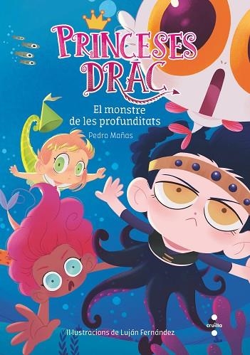 PRINCESES DRAC 6 EL MONSTRE DE LES PROFUNDITATS | 9788466144247 | MAÑAS ROMERO, PEDRO | Llibreria Online de Vilafranca del Penedès | Comprar llibres en català