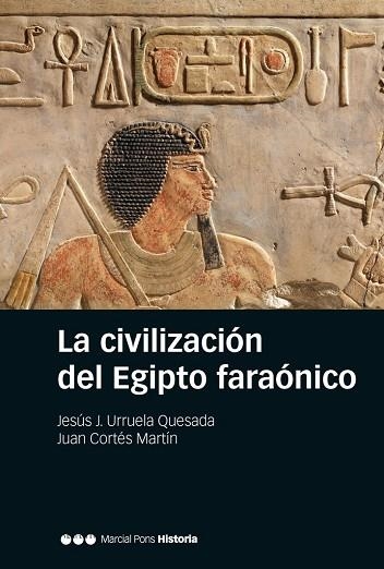 LA CIVILIZACIÓN DEL EGIPTO FARÓNICO | 9788416662296 | URRUELA QUESADA, JESÚS J./CORTÉS MARTÍN, JUAN | Llibreria L'Odissea - Libreria Online de Vilafranca del Penedès - Comprar libros