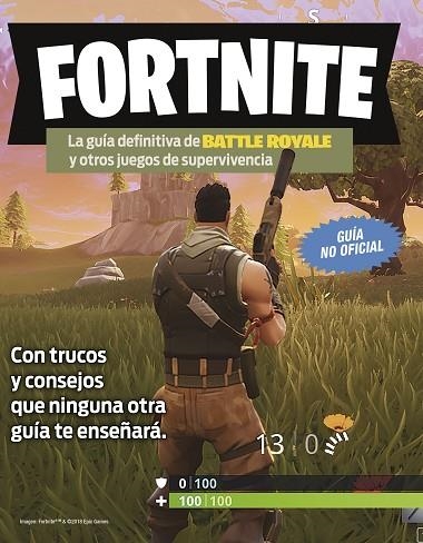 FORTNITE LA GUÍA DEFINITIVA DE BATTLE ROYALE Y OTROS JUEGOS DE SUPERVIVENCIA | 9788408194354 | AA. VV. | Llibreria Online de Vilafranca del Penedès | Comprar llibres en català