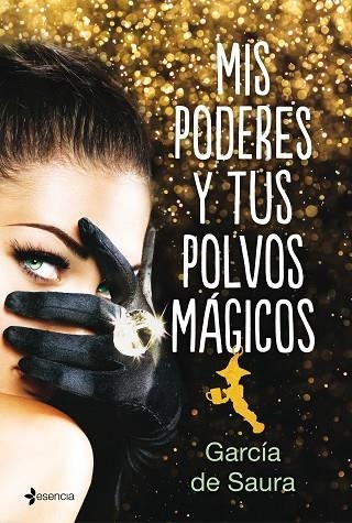 MIS PODERES Y TUS POLVOS MÁGICOS | 9788408192329 | GARCÍA DE SAURA | Llibreria Online de Vilafranca del Penedès | Comprar llibres en català