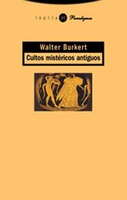 CULTOS MISTÉRICOS ANTIGUOS | 9788481647259 | BURKERT, WALTER | Llibreria Online de Vilafranca del Penedès | Comprar llibres en català