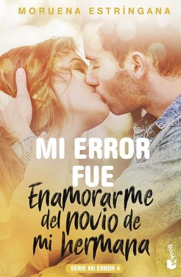 MI ERROR FUE ENAMORARME DEL NOVIO DE MI HERMANA | 9788408186830 | ESTRÍNGANA, MORUENA | Llibreria Online de Vilafranca del Penedès | Comprar llibres en català