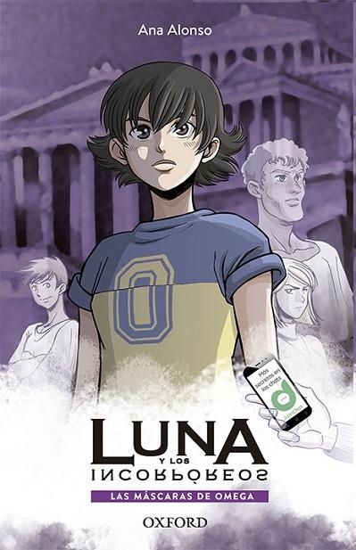 LUNA Y LOS INCORPOREOS LAS MÁSCARAS DE OMEGA | 9780190521561 | CONEJO ALONSO, ANA ISABEL | Llibreria Online de Vilafranca del Penedès | Comprar llibres en català