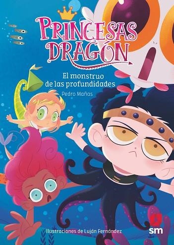 PRINCESAS DRAGON 6 EL MONSTRUO DE LAS PROFUNDIDADES | 9788491073338 | MAÑAS ROMERO, PEDRO | Llibreria Online de Vilafranca del Penedès | Comprar llibres en català