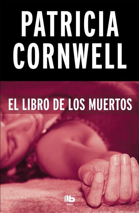 EL LIBRO DE LOS MUERTOS (DOCTORA KAY SCARPETTA 15) | 9788490706350 | CORNWELL, PATRICIA | Llibreria Online de Vilafranca del Penedès | Comprar llibres en català