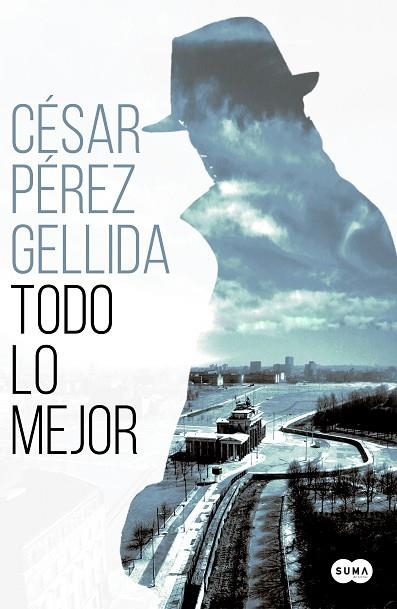 TODO LO MEJOR | 9788491292029 | PÉREZ GELLIDA, CÉSAR | Llibreria Online de Vilafranca del Penedès | Comprar llibres en català