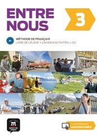 ENTRE NOUS 3. LIVRE DE L'ÉLÈVE + CAHIER D'ACTIVITÉS + CD | 9788416273249 | AVANZI, AUDREY/MALOREY, CÉLINE/PRUVOST, NEIGE/VENAILLE, CAROLINE/GEERAERT, THOMAS/MIRAS, GRÉGORY/POI | Llibreria Online de Vilafranca del Penedès | Comprar llibres en català