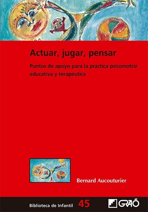 ACTUAR JUGAR PENSAR | 9788499808390 | AUCOUTURIER, BERNARD | Llibreria Online de Vilafranca del Penedès | Comprar llibres en català