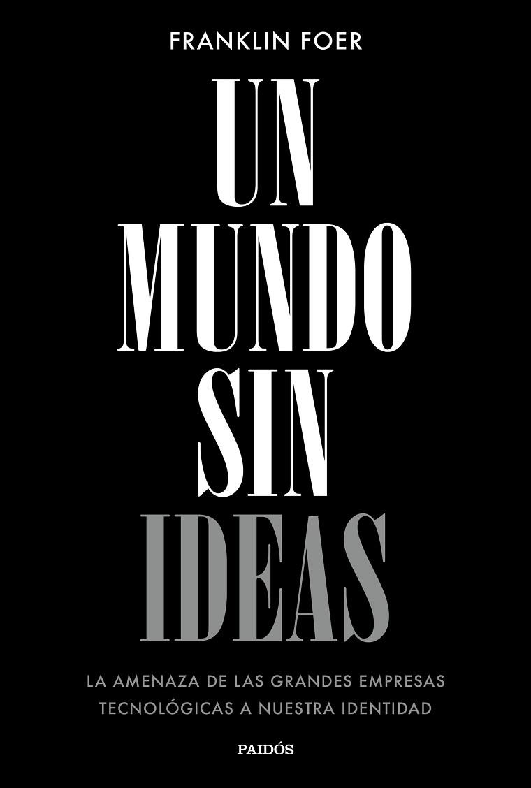 UN MUNDO SIN IDEAS | 9788449333699 | FOER, FRANKLIN | Llibreria Online de Vilafranca del Penedès | Comprar llibres en català