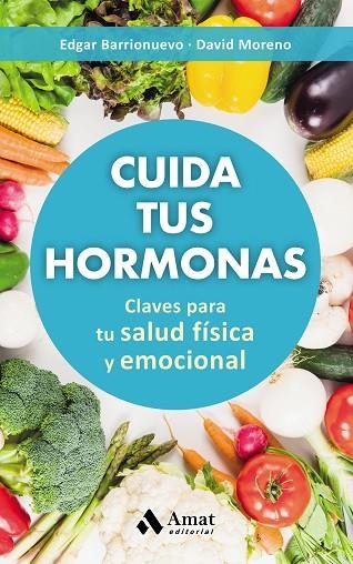 CUIDA TUS HORMONAS | 9788497359894 | MORENO MELER, DAVID/BARRIONUEVO BURGOS, EDGAR | Llibreria Online de Vilafranca del Penedès | Comprar llibres en català