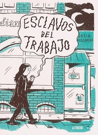 ESCLAVOS DEL TRABAJO | 9788416880799 | BOGDANSKA, DARIA | Llibreria Online de Vilafranca del Penedès | Comprar llibres en català