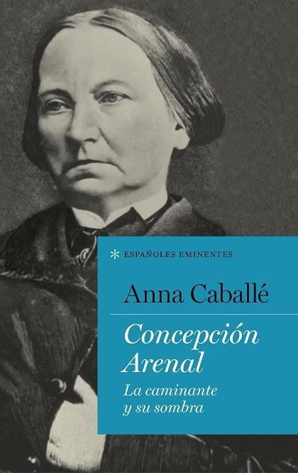 CONCEPCIÓN ARENAL | 9788430619283 | CABALLÉ, ANNA | Llibreria Online de Vilafranca del Penedès | Comprar llibres en català