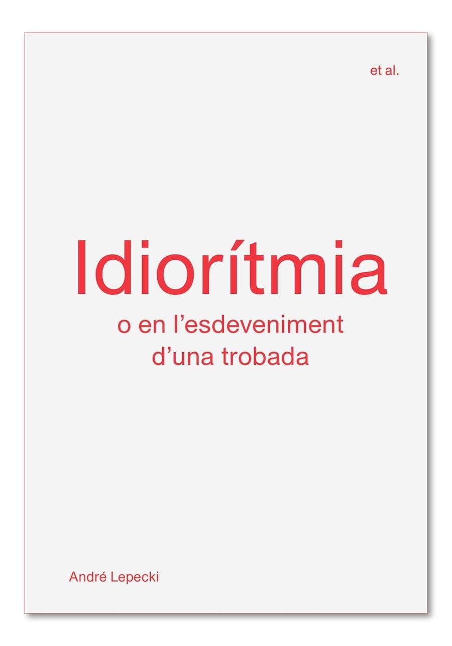 IDIORÍTMIA | 9788494717499 | LEPECKI, ANDRÉ | Llibreria Online de Vilafranca del Penedès | Comprar llibres en català