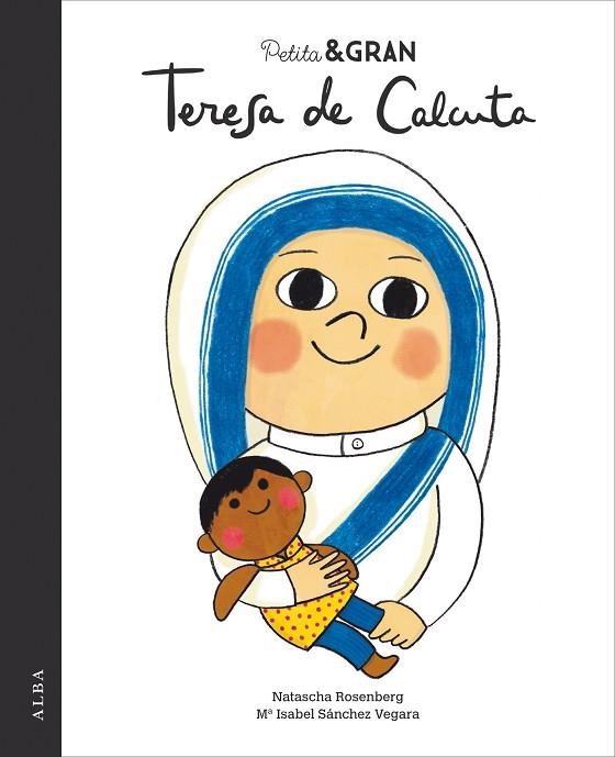 PETITA & GRAN TERESA DE CALCUTA | 9788490654668 | SÁNCHEZ VEGARA, Mª ISABEL | Llibreria L'Odissea - Libreria Online de Vilafranca del Penedès - Comprar libros