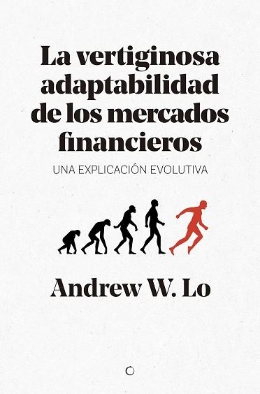 LA VERTIGINOSA ADAPTABILIDAD DE LOS MERCADOS FINANCIEROS | 9788494627194 | LO, ANDREW W. | Llibreria Online de Vilafranca del Penedès | Comprar llibres en català