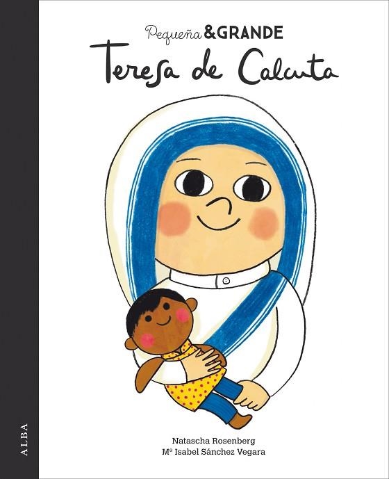 PEQUEÑA & GRANDE TERESA DE CALCUTA | 9788490654651 | SÁNCHEZ VEGARA, Mª ISABEL | Llibreria Online de Vilafranca del Penedès | Comprar llibres en català