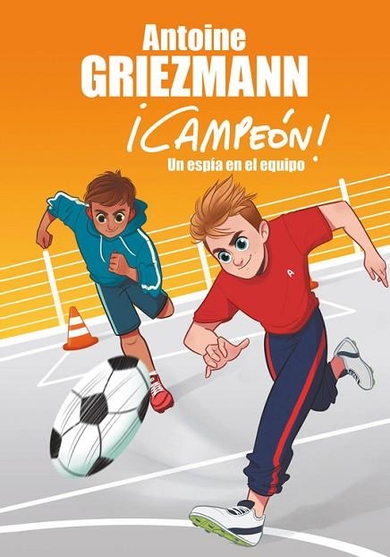 UN ESPÍA EN EL EQUIPO (¡CAMPEÓN! 2) | 9788416712786 | GRIEZMANN, ANTOINE | Llibreria Online de Vilafranca del Penedès | Comprar llibres en català