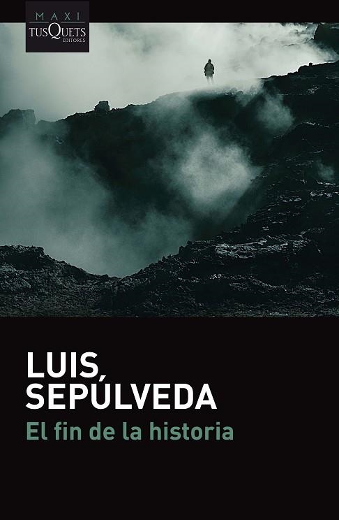 EL FIN DE LA HISTORIA | 9788490665688 | SEPÚLVEDA, LUIS | Llibreria L'Odissea - Libreria Online de Vilafranca del Penedès - Comprar libros