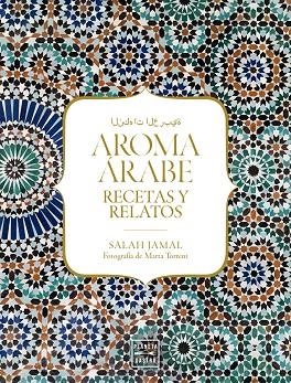 AROMA ÁRABE | 9788408184232 | JAMAL, SALAH | Llibreria Online de Vilafranca del Penedès | Comprar llibres en català