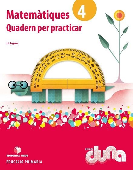 MATEMÀTIQUES 4. PROJECTE DUNA - QUADERN PER PRACTICAR | 9788430719303 | SEGARRA NEIRA, JOSEP LLUIS | Llibreria Online de Vilafranca del Penedès | Comprar llibres en català