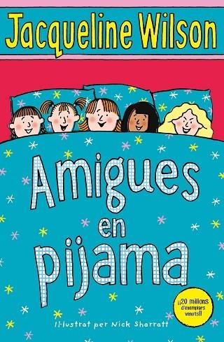 AMIGUES EN PIJAMA | 9788417424114 | WILSON, JACQUELINE | Llibreria Online de Vilafranca del Penedès | Comprar llibres en català