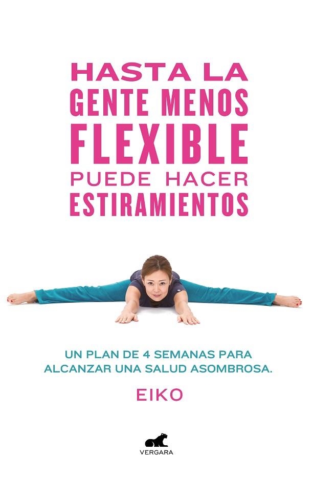 HASTA LA GENTE MENOS FLEXIBLE PUEDE HACER ESTIRAMIENTOS | 9788416076796 | EIKO, | Llibreria Online de Vilafranca del Penedès | Comprar llibres en català