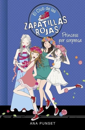 PRINCESS POR SORPRESA (SERIE EL CLUB DE LAS ZAPATILLAS ROJAS 14) | 9788490439852 | PUNSET, ANA | Llibreria Online de Vilafranca del Penedès | Comprar llibres en català