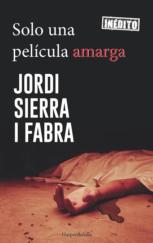 SOLO UNA PELÍCULA AMARGA | 9788417216184 | SIERRA I FABRA, JORDI | Llibreria Online de Vilafranca del Penedès | Comprar llibres en català