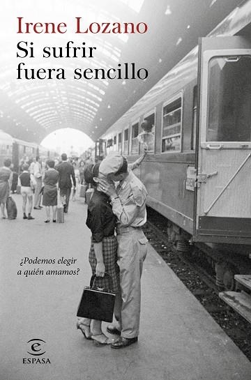 SI SUFRIR FUERA SENCILLO | 9788467052909 | LOZANO, IRENE | Llibreria Online de Vilafranca del Penedès | Comprar llibres en català