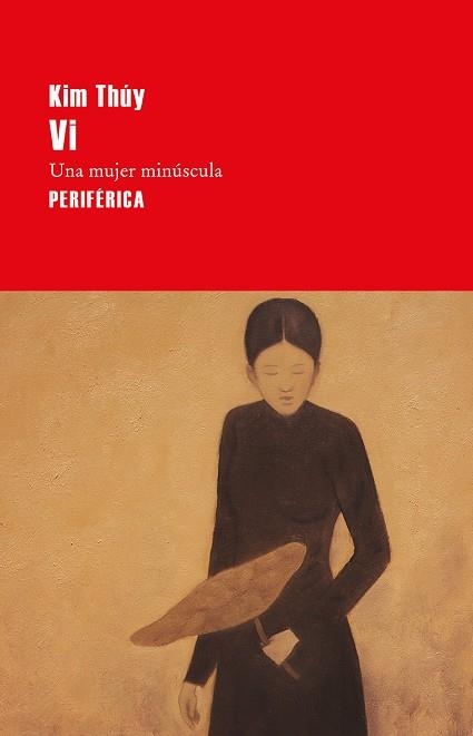 VI UNA MUJER MINÚSCULA | 9788416291700 | THÚY, KIM | Llibreria Online de Vilafranca del Penedès | Comprar llibres en català