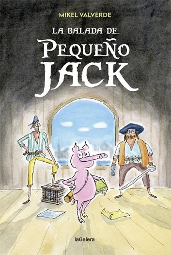 LA BALADA DE PEQUEÑO JACK | 9788424663353 | VALVERDE, MIKEL | Llibreria Online de Vilafranca del Penedès | Comprar llibres en català