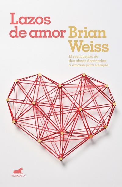 LAZOS DE AMOR | 9788416076604 | WEISS, BRIAN | Llibreria Online de Vilafranca del Penedès | Comprar llibres en català