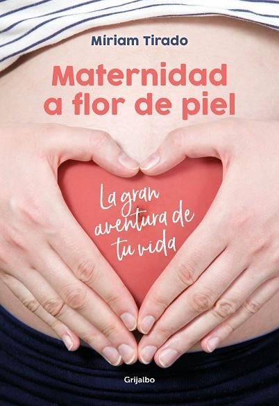 MATERNIDAD A FLOR DE PIEL | 9788416895526 | TIRADO, MÍRIAM | Llibreria Online de Vilafranca del Penedès | Comprar llibres en català