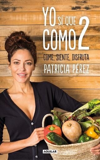 YO SÍ QUE COMO 2 | 9788403518483 | PÉREZ, PATRICIA | Llibreria Online de Vilafranca del Penedès | Comprar llibres en català