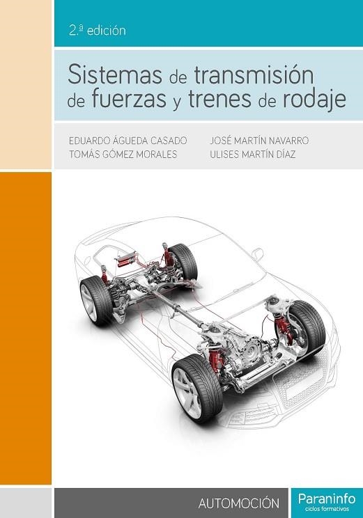 SISTEMAS DE TRANSMISIÓN DE FUERZAS Y TRENES DE RODAJE 2.ª EDICIÓN | 9788428339261 | MARTÍN DÍAZ, ULISES/ÁGUEDA CASADO, EDUARDO/GÓMEZ MORALES, TOMÁS/MARTÍN NAVARRO, JOSÉ | Llibreria Online de Vilafranca del Penedès | Comprar llibres en català