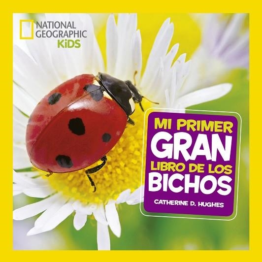 MI PRIMER GRAN LIBRO DE BICHOS | 9788482987187 | GEOGRAPHIC , NATIONAL | Llibreria Online de Vilafranca del Penedès | Comprar llibres en català