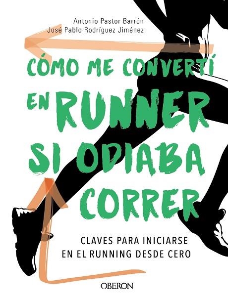 CÓMO ME CONVERTÍ EN RUNNER SI ODIABA CORRER | 9788441540484 | PERSONAL RUNNING | Llibreria Online de Vilafranca del Penedès | Comprar llibres en català