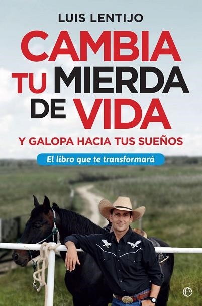 CAMBIA TU MIERDA DE VIDA | 9788491643838 | LENTIJO, LUIS | Llibreria Online de Vilafranca del Penedès | Comprar llibres en català