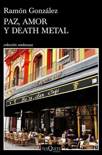 PAZ AMOR Y DEATH METAL | 9788490665961 | GONZÁLEZ, RAMÓN | Llibreria Online de Vilafranca del Penedès | Comprar llibres en català