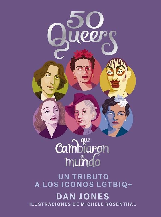 50 QUEERS QUE CAMBIARON EL MUNDO | 9788448024826 | JONES, DAN | Llibreria Online de Vilafranca del Penedès | Comprar llibres en català