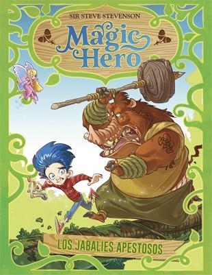 MAGIC HERO 2 LOS JABALÍES APESTOSOS | 9788424662288 | STEVENSON, SIR STEVE | Llibreria Online de Vilafranca del Penedès | Comprar llibres en català