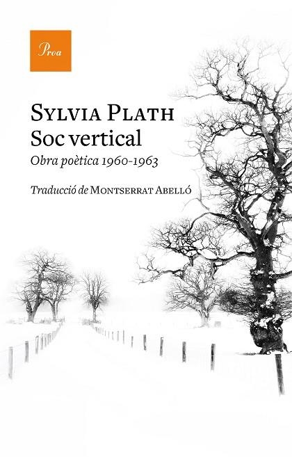 SÓC VERTICAL | 9788475887296 | PLATH, SYLVIA | Llibreria Online de Vilafranca del Penedès | Comprar llibres en català