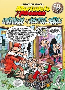 MORTADELO Y FILEMON URGENCIOAS DEL HOSPITAL FATAL | 9788402421487 | IBÁÑEZ, FRANCISCO | Llibreria Online de Vilafranca del Penedès | Comprar llibres en català