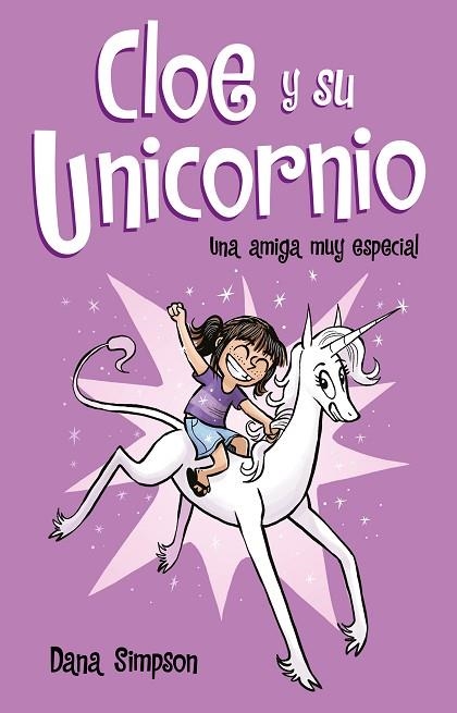 UNA AMIGA MUY ESPECIAL ( CLOE Y SU UNICORNIO ) | 9788417424152 | SIMPSON, DANA | Llibreria Online de Vilafranca del Penedès | Comprar llibres en català