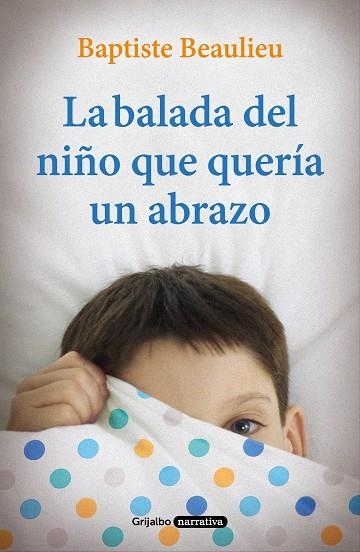 LA BALADA DEL NIÑO QUE QUERÍA UN ABRAZO | 9788425356766 | BEAULIEU, BAPTISTE | Llibreria Online de Vilafranca del Penedès | Comprar llibres en català