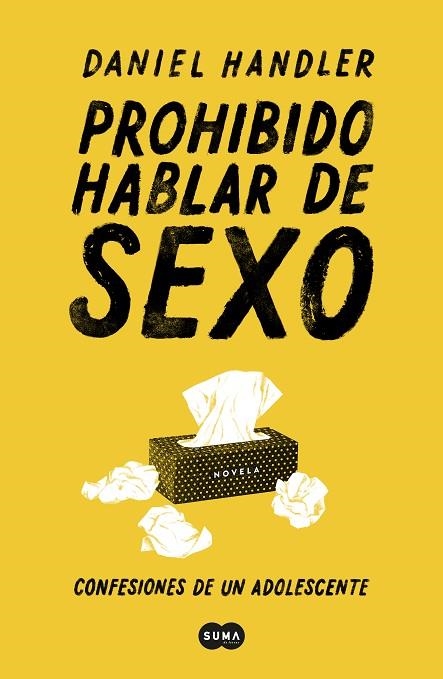 PROHIBIDO HABLAR DE SEXO. CONFESIONES DE UN ADOLESCENTE | 9788491292814 | HANDLER, DANIEL | Llibreria Online de Vilafranca del Penedès | Comprar llibres en català