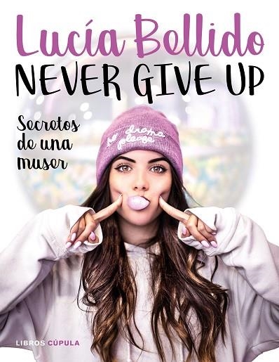 NEVER GIVE UP | 9788448024970 | BELLIDO SERRANO, LUCÍA | Llibreria Online de Vilafranca del Penedès | Comprar llibres en català