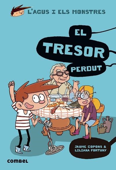 L'AGUS I ELS MONSTRES 12 EL TRESOR PERDUT | 9788491014126 | COPONS, JAUME/FORTUNY, LILIANA | Llibreria Online de Vilafranca del Penedès | Comprar llibres en català